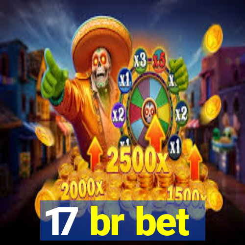 17 br bet